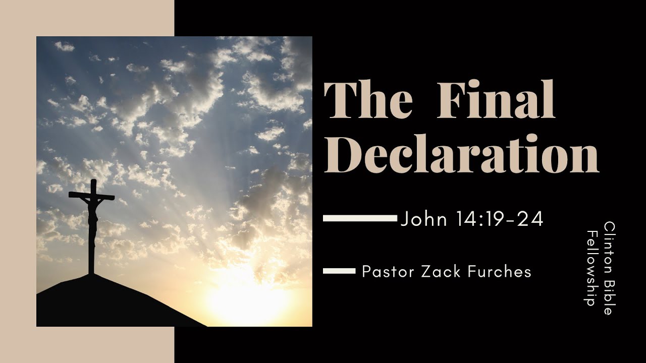1-17-21-john-14-19-24-final-declaration-youtube