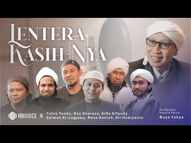 Buya Yahya Ft. AB Voice, Yukie, Ray, Alfie, Salman - Lentera Kasih-Nya (Official Lyric Video) class=