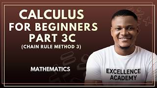 Chain Rule Method 3 | Calculus Differentiation for Beginners #excellenceacademy