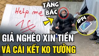 Anh da đen 'GIẢ NGHÈO' đi xin tiền 'THỬ LÒNG' người đi đường, nhận cái kết 'KHÔNG TƯỞNG' | Tin 5s