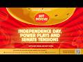 LIVE: Independence Day, Power Plays and Senate Tensions | 12 June 2026
