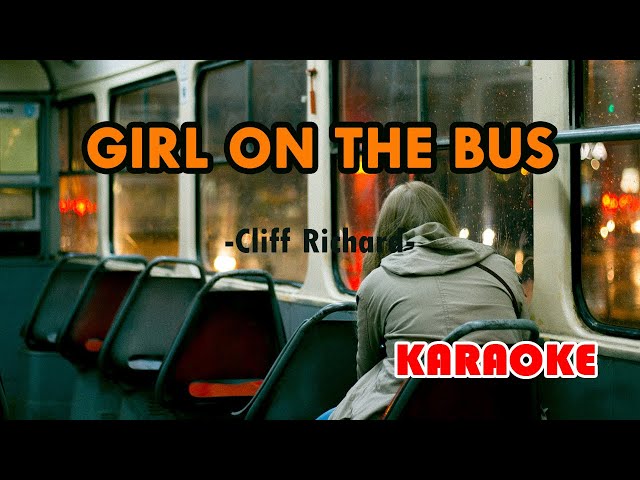 Girl on the Bus [Karaoke] | Popularized by Cliff Richard class=