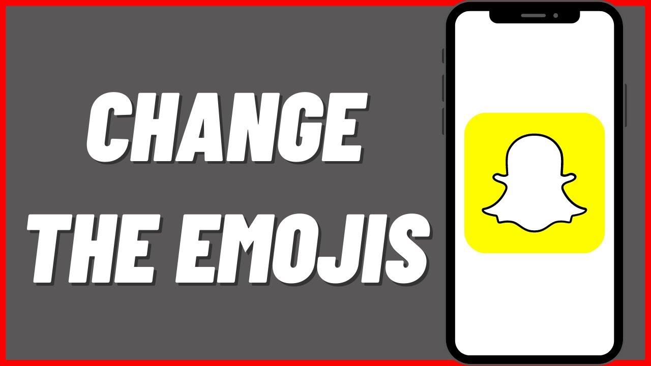 How To Change The Emojis On Snapchat In 2022 YouTube