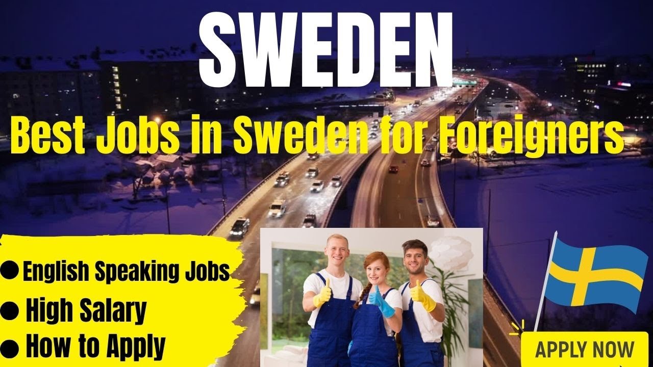 Jobs In Sweden Unskilled Jobs In Sweden For Foreigners Part time Jobs In Sweden Unskilled Jobs In Sweden For Foreigners Part time