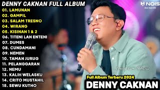 DENNY CAKNAN FULL ALBUM TERBARU 2024 | LAGU JAWA TERBARU 2024 | LAMUNAN, WIRANG