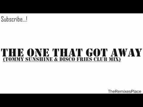Katy Perry - The One that Got Away Remix (Tommy Sunshine & Disco Fries Club Mix)