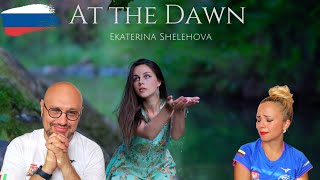 🇷🇺 Ekaterina Shelehova - At the Dawn Reaction 🇮🇹 Italian And Colombian 🇨🇴