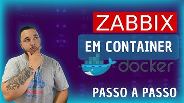 Instalando Zabbix em Container (Passo a Passo)