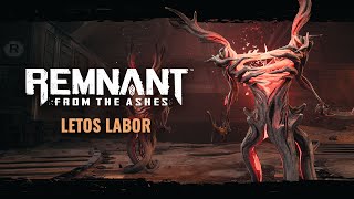 Letos Labor | Remnant: From the Ashes