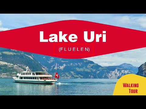 Lake Uri (Fluelen) | Walking Tour | #switzerland #uri #travel #walkingtour