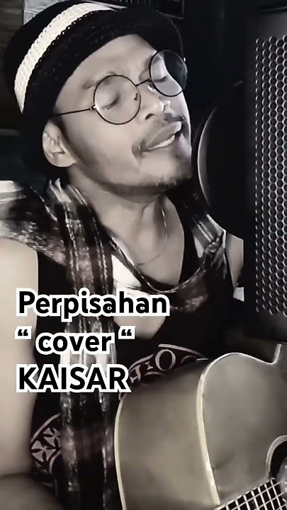 Perpisahan cover KAISAR #cover#coversong#laguindonesia#perpisahan#kaisar#musikindonesia