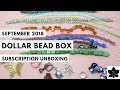 September 2018 Dollar Bead Box Subscription Unboxing | Beaded Jewelry Making