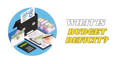 What Is Budget Deficit? || Understanding The Budget Deficit and Its Types and Significance.