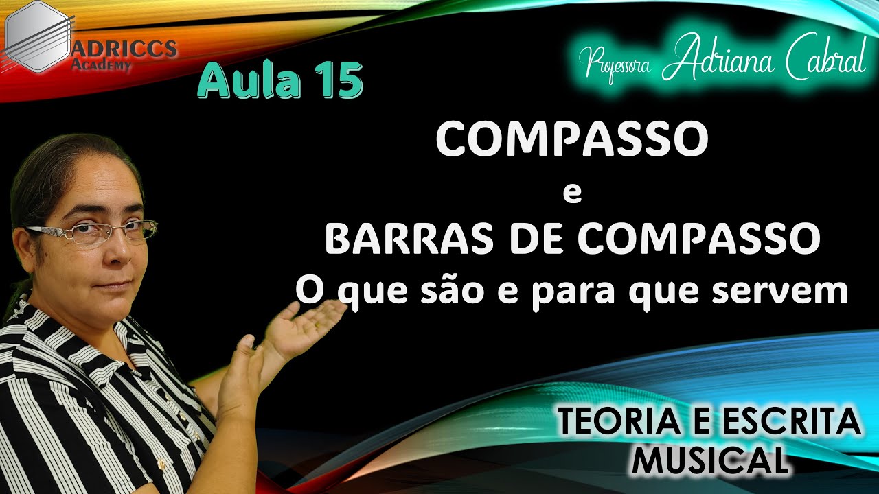 {Aula 15} - COMPASSO e BARRAS DE COMPASSO- O que são e para que servem