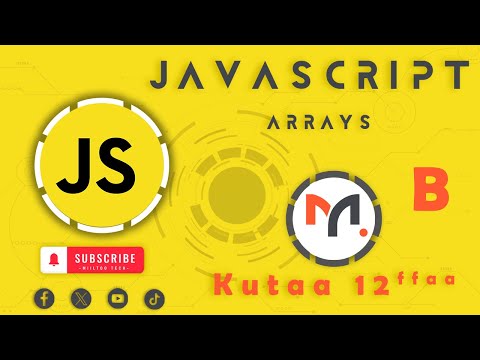 Arrays | JavaScript - Afaan Oromoo | Kutaa 12ffaa - B