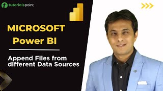 Microsoft Power BI | Append Files from different data sources | Tutorialspoint