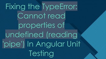 Fixing the TypeError: Cannot read properties of undefined (reading 