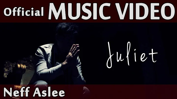 Neff Aslee - Juliet (Official Music Video)