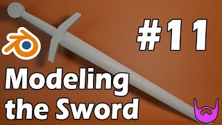 Modeling a Sword  | Blender 2.8 Character Creation Course | PART 11