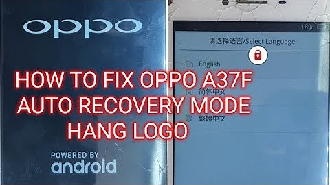 How To Fix Oppo A37f auto recovery mode problem fix solution & Hang Logo