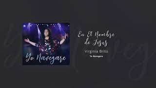 En el nombre de Jesus | Virginia Brito (Yo Navegare 2018) chords