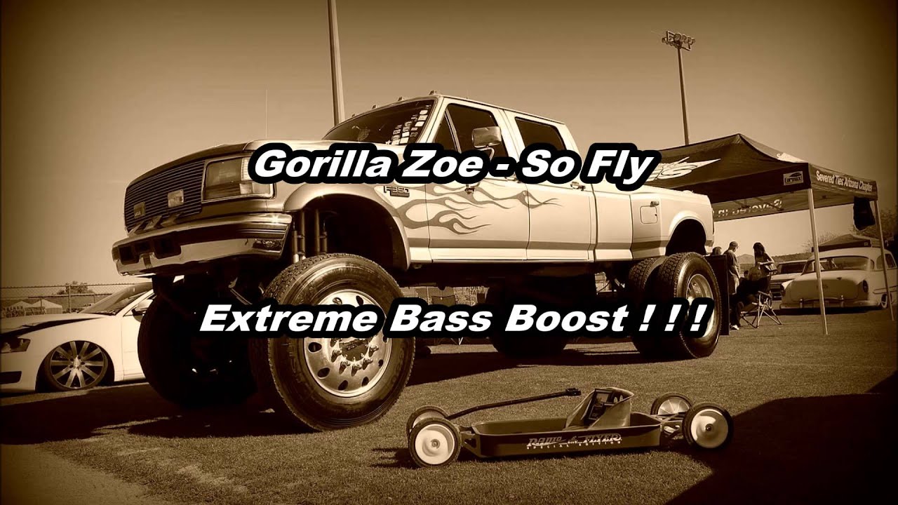 Gorilla Zoe - So Fly Extreme Bass Boost!