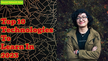 Top10 Technologies To Learn in 2023