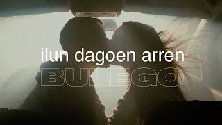 BULEGO - Ilun Dagoen Arren