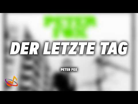 Peter Fox - DER LETZTE TAG [Lyrics]