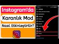 Yeni Ayarlardan Sonra Instagram'da Karanlık Mod Nasıl Etkinleştirilir | Instagram Koyu Tema Ayarları