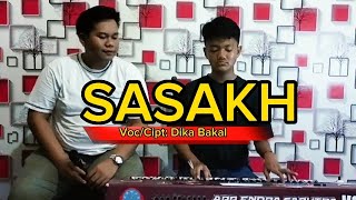 Lagu Lampung Hits 2023 || SASAKH _ Voc/Cipt: Dika Bakal