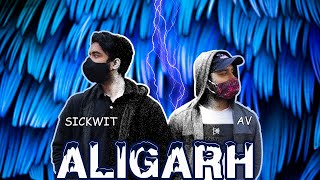 Aligarh (Official Music Video) | AV X Sickwit | Latest rap song 2021