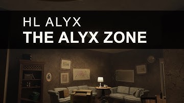The Alyx Zone - Half-Life Alyx Custom Map - No Commentary