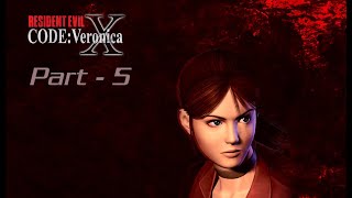Resident Evil: Code Veronica X - Part - 5 - No Commentary