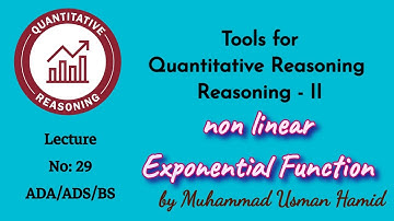 Tools for Quantitative Reasoning || Lecture 29 || ADA / ADS / BS / BZU / UoS/ HEC: #QREA-108
