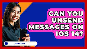 Can You Unsend Messages On iOS 14? - Be App Savvy