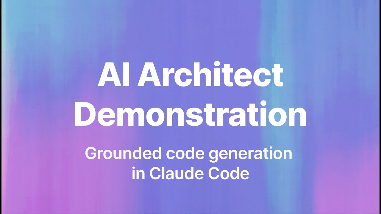 AI Architect | Grounded Code Generation in Claude Code - YouTube
