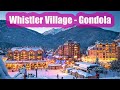 Trip To Whistler Village Gondola - Blackcomb Mountain & Whistler Mountain