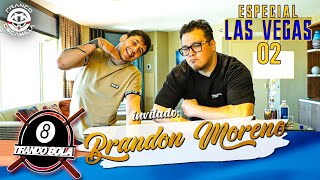 Tirando Bola  Especial Las Vegas Ep 2. Brandon Moreno