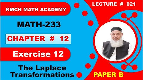Ex 12 | Ch 12 | The Laplace Transformations | Math 233 |