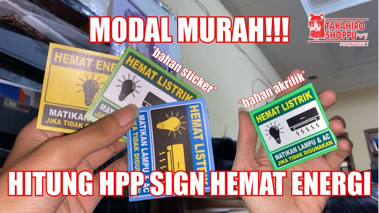Hitung HPP Sign Board Akrilik / Stiker Hemat Energi (Modal Murah Cuan Gak Main-Main ❗❗❗)
