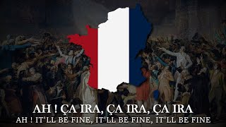 "Ça Ira" (It'll be fine) - French Revolutionary Song