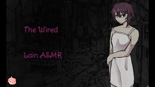 ...The Wired - Lain Asmr...