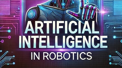 Artificial Intelligence in ROBOTICS