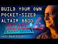 Build your own pocketsized altair 8800