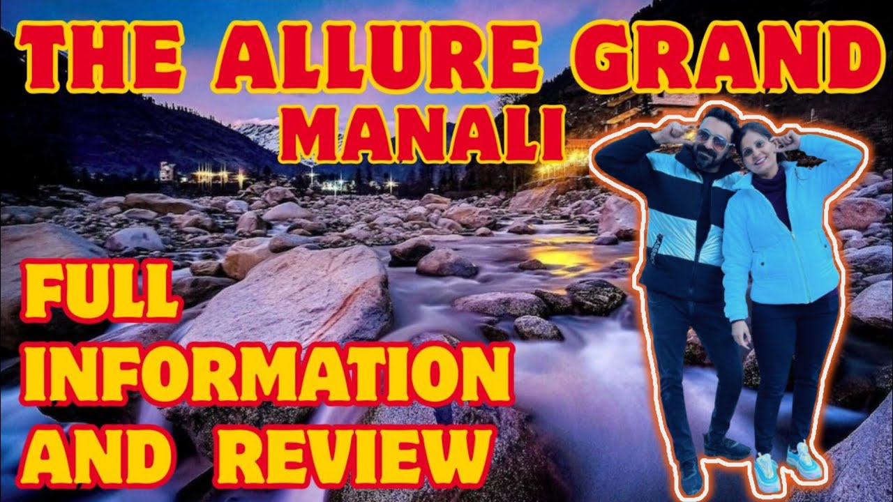 THE ALLURE GRAND RESORT MANALI