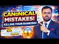 Canonical Tag Mistakes Killing Your Ranking 😱 10 Steps to Fix These NOW!