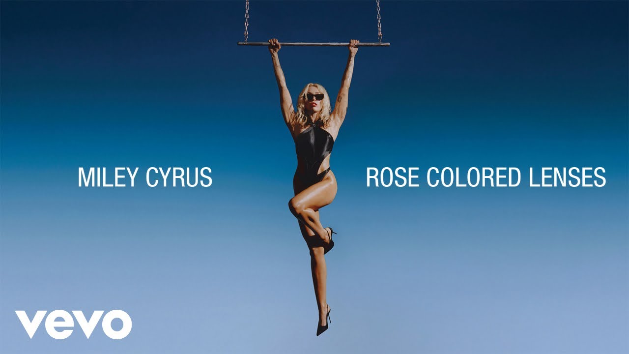 Miley Cyrus Rose Colored Lenses (Official Lyric Video) YouTube