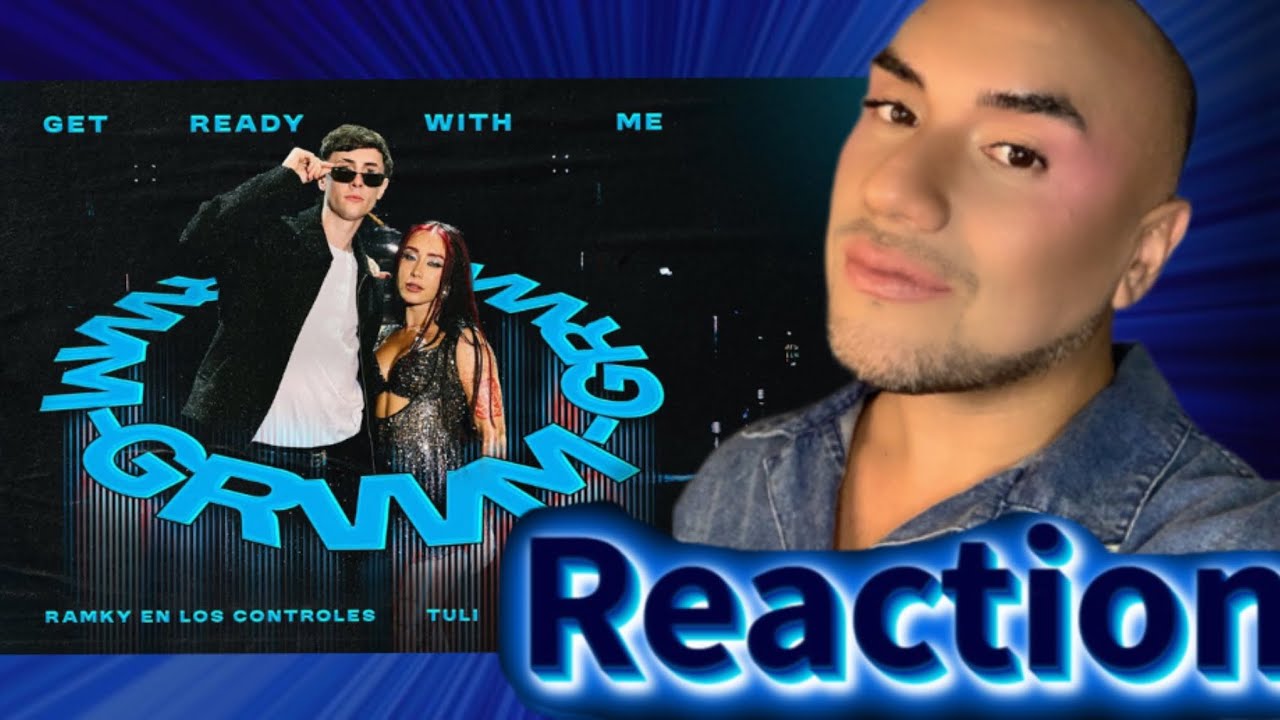 RAMKY EN LOS CONTROLES #4 TULI, Launch 13 - GRWM VIDEO REACCIÓN 