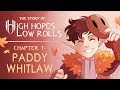 The story of High Hopes Low Rolls | Chapter 1